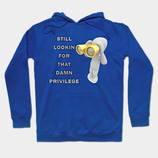 Privileged? Really? Hoodie